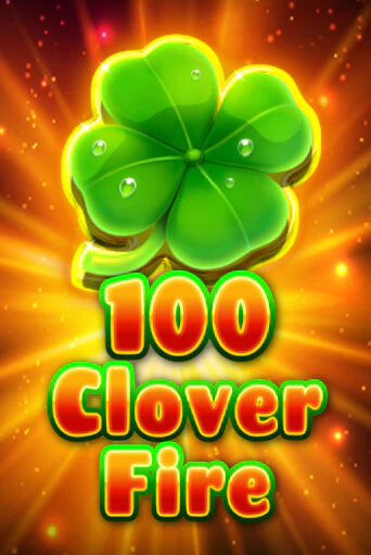 100 Clover Fire бесплатная демо игра на официальном сайте Казино Вулкан