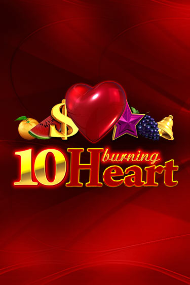 10 Burning Heart бесплатная демо игра на официальном сайте Казино Вулкан