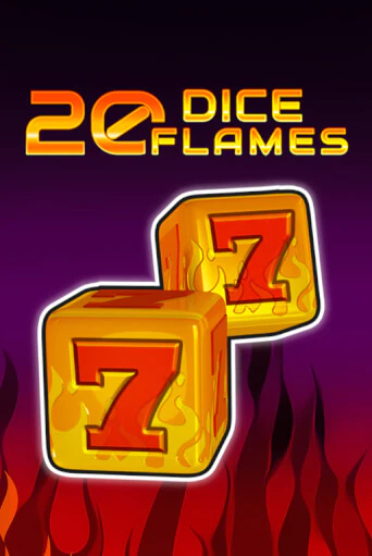 20 Dice Flames   бесплатная демо игра на официальном сайте Казино Вулкан