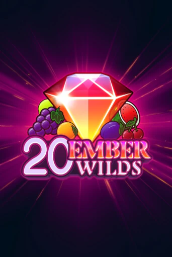 20 Ember Wilds бесплатная демо игра на официальном сайте Казино Вулкан