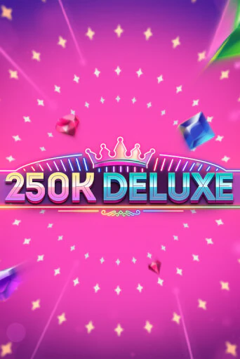 250k Deluxe бесплатная демо игра на официальном сайте Казино Вулкан