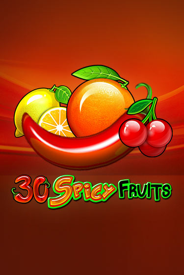 30 Spicy Fruits бесплатная демо игра на официальном сайте Казино Вулкан