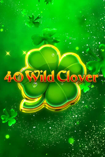 40 Wild Clover бесплатная демо игра на официальном сайте Казино Вулкан