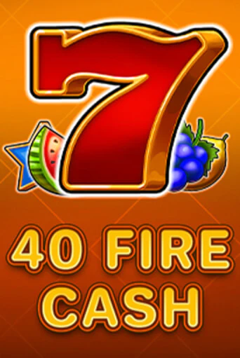 40 Fire Cash бесплатная демо игра на официальном сайте Казино Вулкан