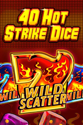 40 Hot Strike Dice бесплатная демо игра на официальном сайте Казино Вулкан