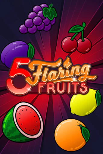 5 Flaring Fruits бесплатная демо игра на официальном сайте Казино Вулкан