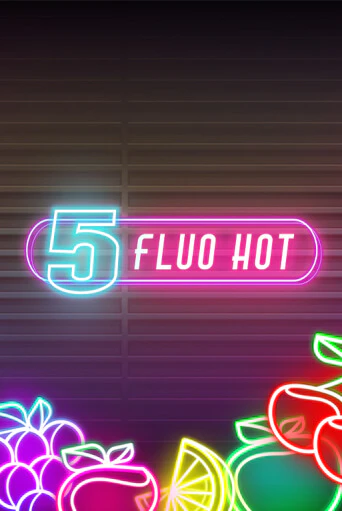 5 Fluo Hot бесплатная демо игра на официальном сайте Казино Вулкан