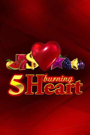 5 Burning Heart бесплатная демо игра на официальном сайте Казино Вулкан