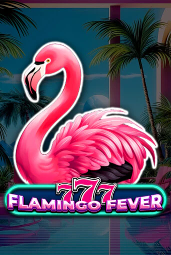 777 - Flamingo Fever бесплатная демо игра на официальном сайте Казино Вулкан