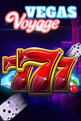 777 - Vegas Voyage бесплатная демо игра на официальном сайте Казино Вулкан