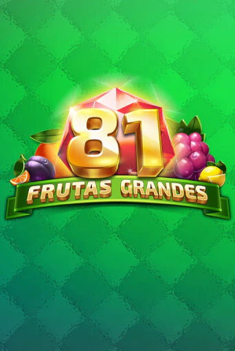 81 Frutas Grandes бесплатная демо игра на официальном сайте Казино Вулкан