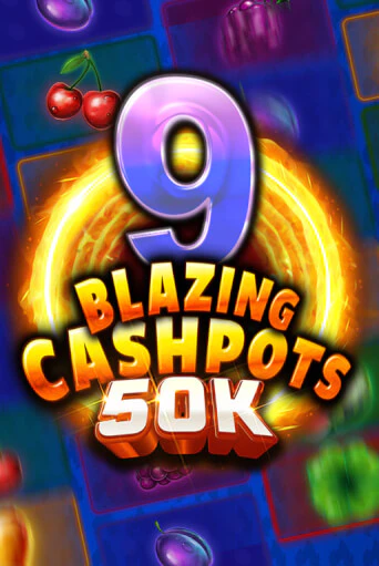 9 Blazing Cashpots 50K бесплатная демо игра на официальном сайте Казино Вулкан