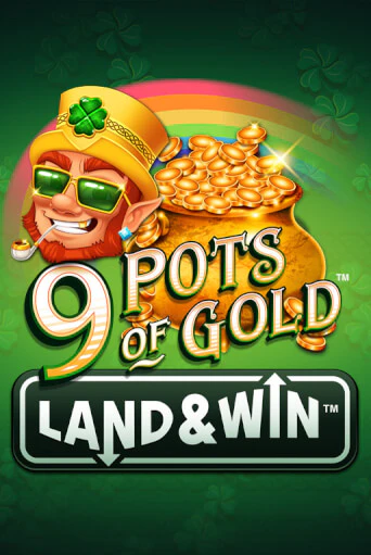 9 Pots of Gold Land & Win™ бесплатная демо игра на официальном сайте Казино Вулкан