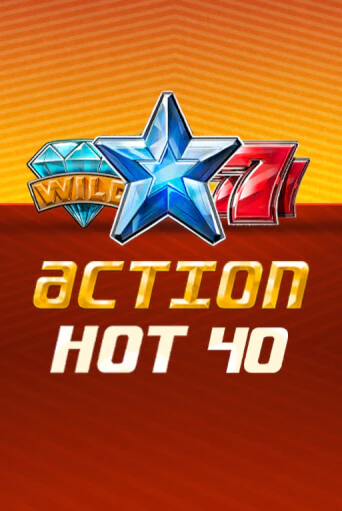Action Hot 40   бесплатная демо игра на официальном сайте Казино Вулкан