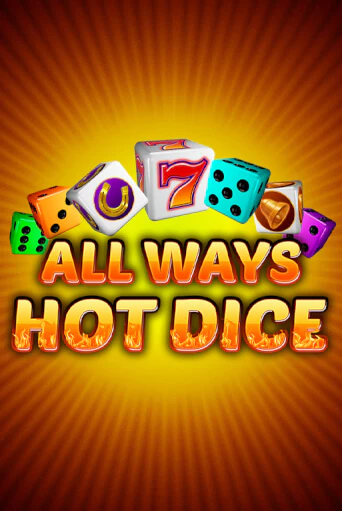 All Ways Hot Dice бесплатная демо игра на официальном сайте Казино Вулкан