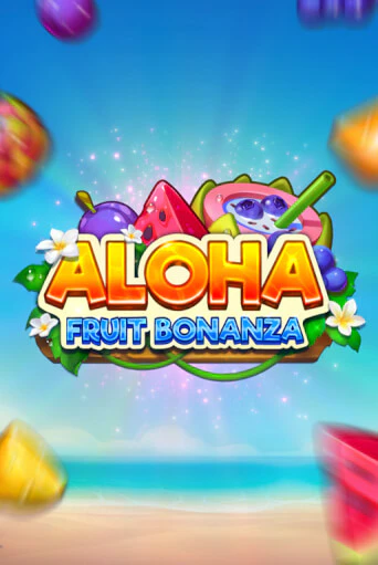 Aloha: Fruit Bonanza бесплатная демо игра на официальном сайте Казино Вулкан