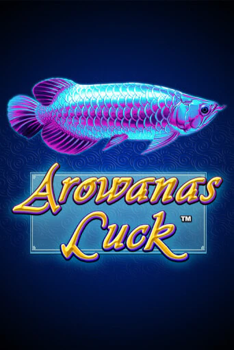 Arowanas Luck бесплатная демо игра на официальном сайте Казино Вулкан
