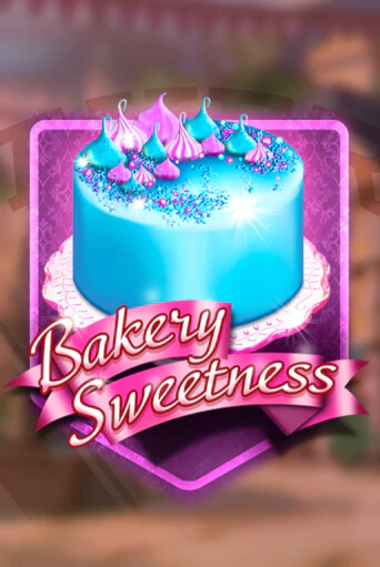 Bakery Sweetness бесплатная демо игра на официальном сайте Казино Вулкан
