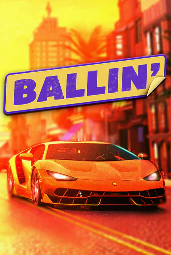 Ballin бесплатная демо игра на официальном сайте Казино Вулкан