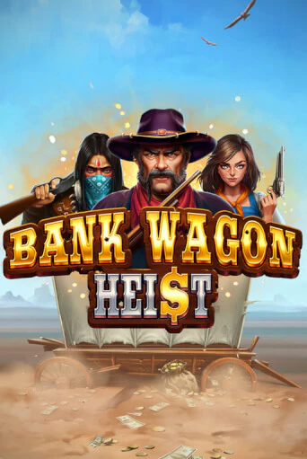 Bank Wagon Heist бесплатная демо игра на официальном сайте Казино Вулкан