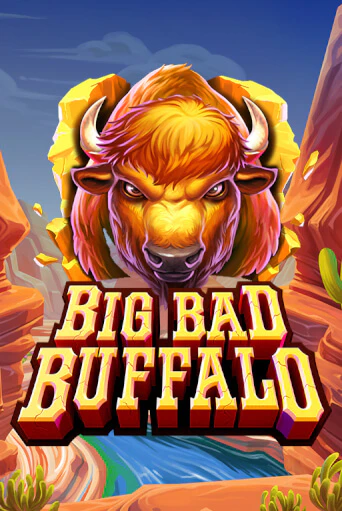 Big Bad Buffalo бесплатная демо игра на официальном сайте Казино Вулкан