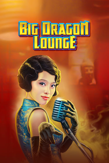 Big Dragon Lounge бесплатная демо игра на официальном сайте Казино Вулкан