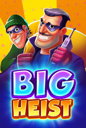 Big Heist бесплатная демо игра на официальном сайте Казино Вулкан
