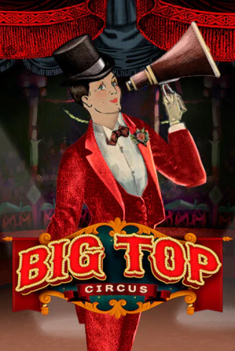 Big Top бесплатная демо игра на официальном сайте Казино Вулкан