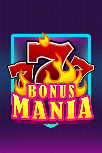 Bonus Mania бесплатная демо игра на официальном сайте Казино Вулкан