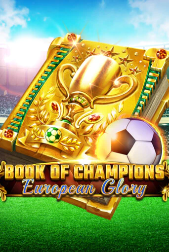Book Of Champions - European Glory бесплатная демо игра на официальном сайте Казино Вулкан