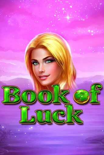 Book of Luck бесплатная демо игра на официальном сайте Казино Вулкан
