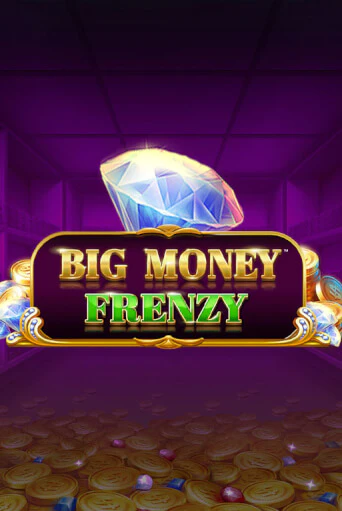 Big Money Frenzy бесплатная демо игра на официальном сайте Казино Вулкан