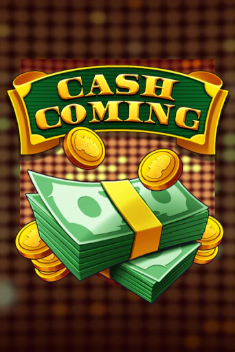 Cash Coming бесплатная демо игра на официальном сайте Казино Вулкан