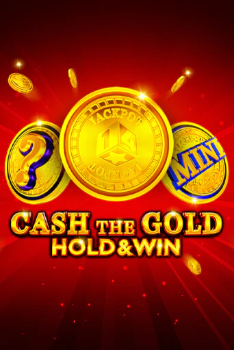 Cash The Gold Hold And Win бесплатная демо игра на официальном сайте Казино Вулкан