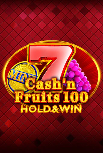 Cash'n Fruits 100 Hold And Win бесплатная демо игра на официальном сайте Казино Вулкан