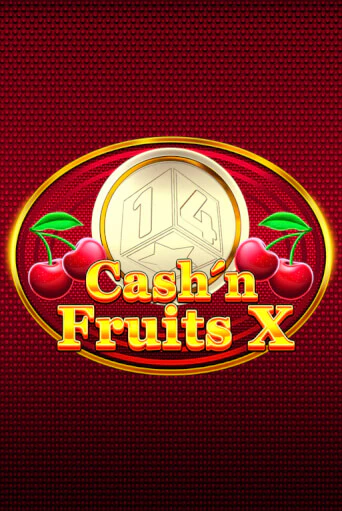 Cash'n Fruits X бесплатная демо игра на официальном сайте Казино Вулкан
