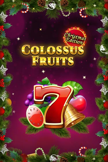 Colossus Fruits - Christmas Edition бесплатная демо игра на официальном сайте Казино Вулкан