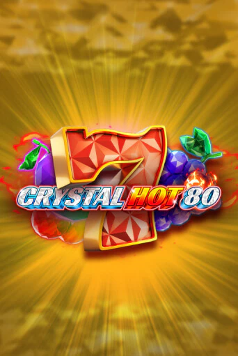Crystal Hot 80 бесплатная демо игра на официальном сайте Казино Вулкан
