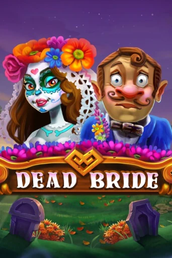 Dead Bride бесплатная демо игра на официальном сайте Казино Вулкан