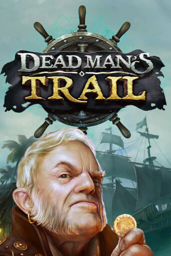 Dead Man's Trail бесплатная демо игра на официальном сайте Казино Вулкан