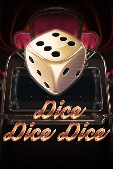 Dice Dice Dice бесплатная демо игра на официальном сайте Казино Вулкан