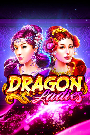 Dragon Ladies бесплатная демо игра на официальном сайте Казино Вулкан