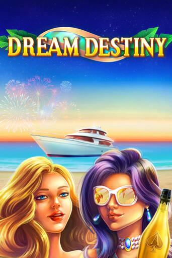 Dream Destiny бесплатная демо игра на официальном сайте Казино Вулкан