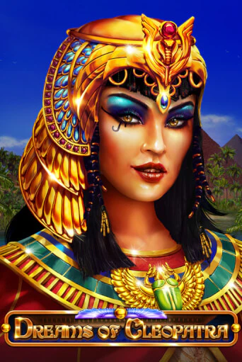 Dreams Of Cleopatra бесплатная демо игра на официальном сайте Казино Вулкан