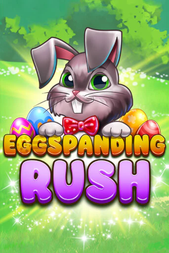 Eggspanding Rush бесплатная демо игра на официальном сайте Казино Вулкан