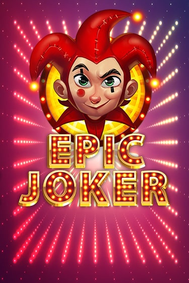 Epic Joker бесплатная демо игра на официальном сайте Казино Вулкан