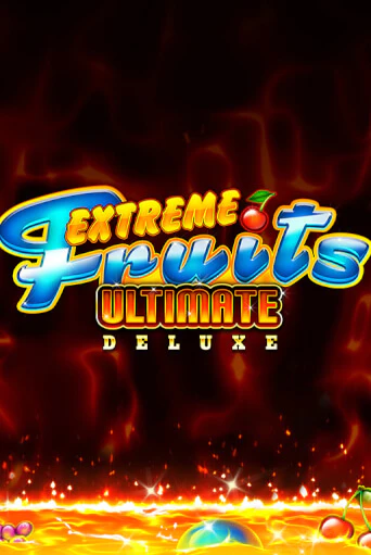 Extreme Fruits Ultimate Deluxe бесплатная демо игра на официальном сайте Казино Вулкан
