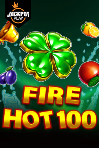 Fire Hot 100 Jackpot Play бесплатная демо игра на официальном сайте Казино Вулкан