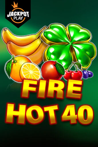 Fire Hot 40 Jackpot Play бесплатная демо игра на официальном сайте Казино Вулкан