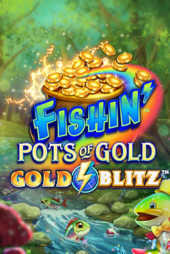 Fishin' Pots of Gold™: Gold Blitz™ бесплатная демо игра на официальном сайте Казино Вулкан